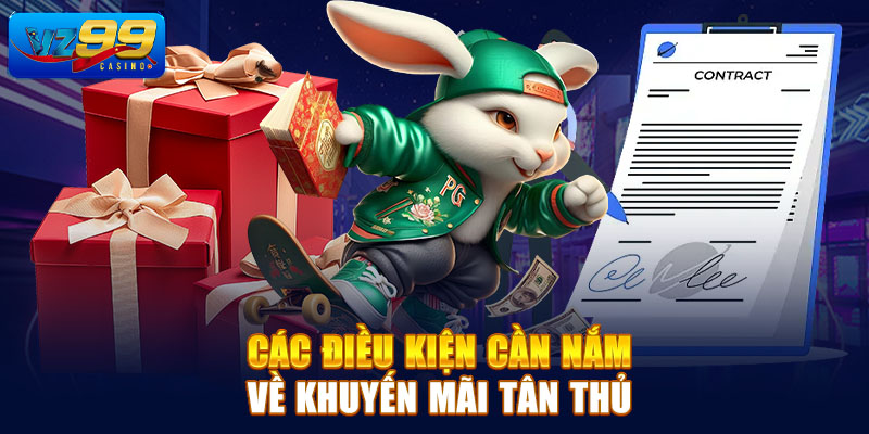 Các điều kiện cần nắm về khuyến mãi tân thủ