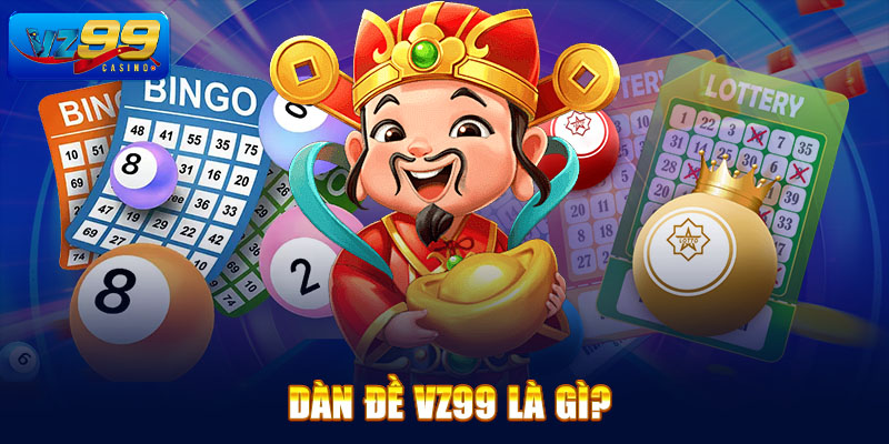Dàn đề Vz99 là gì?