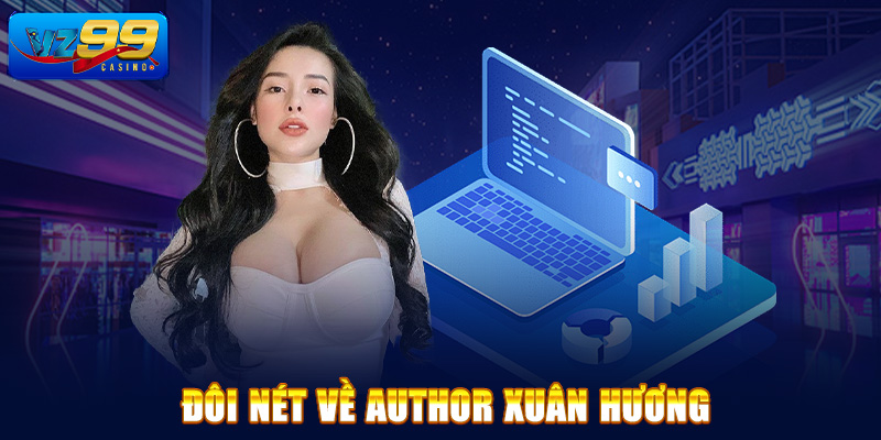 Đôi nét về author Xuân Hương