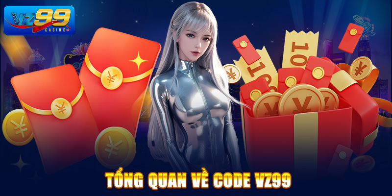 Tổng quan về code Vz99