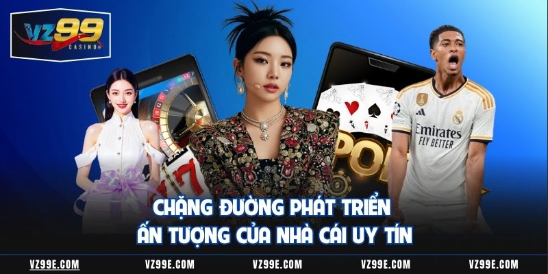 Chặng đường phát triển ấn tượng của nhà cái uy tín